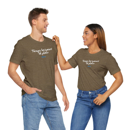 Tengo los huevos al plato - Unisex Jersey Tee
