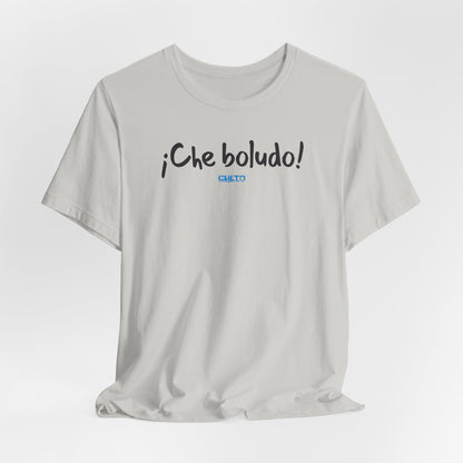 * ¡Che boludo! (con código QR en espalda/with QR code on back) - Unisex Jersey Tee