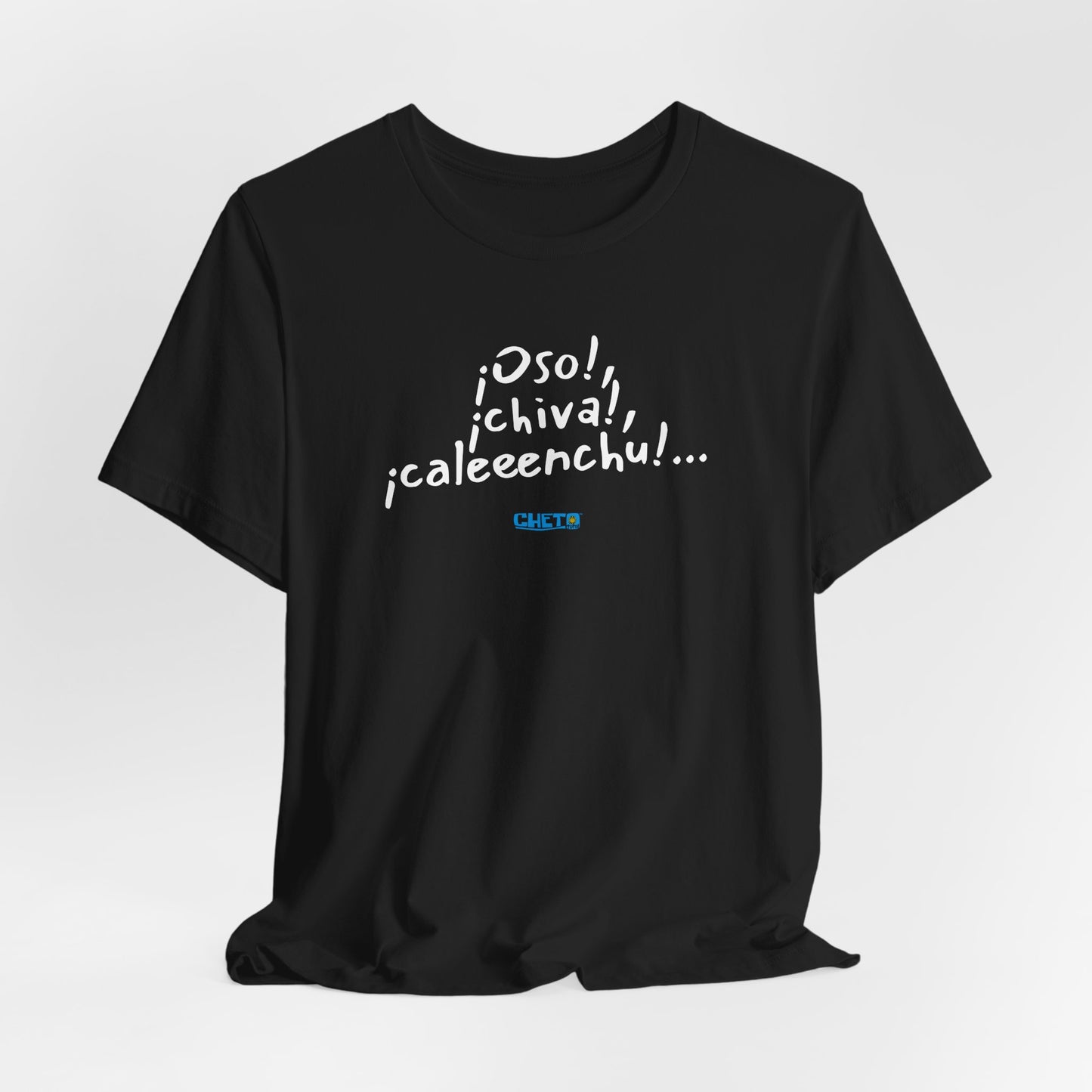 ¡Oso!, ¡chiva!, ¡caleeenchu! - Unisex Jersey Tee