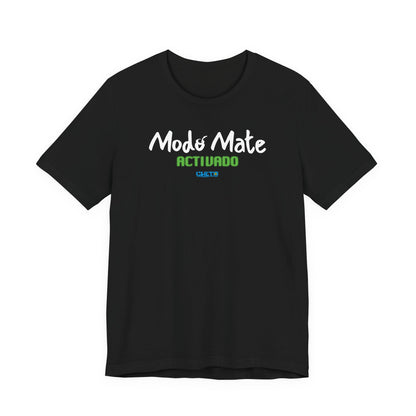 Modo mate: Activado - Unisex Jersey Tee