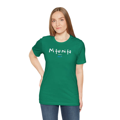Ni fu ni fa - Unisex Jersey Tee