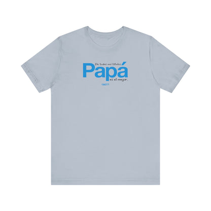 De todos mis títulos, Papá, es el mejor. - Unisex Jersey Tee