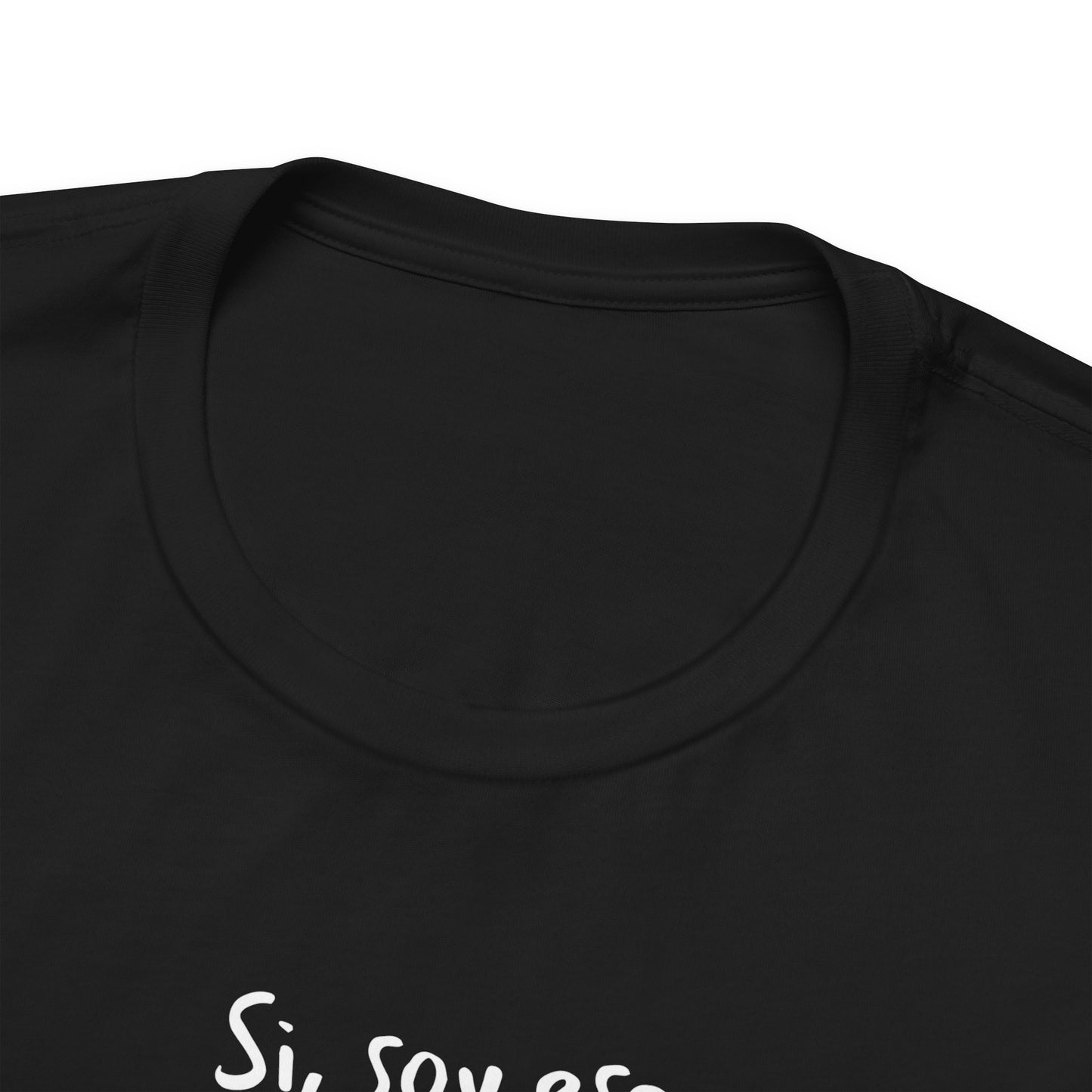 Si, soy ese papá del que todo hablan - Unisex Jersey Tee