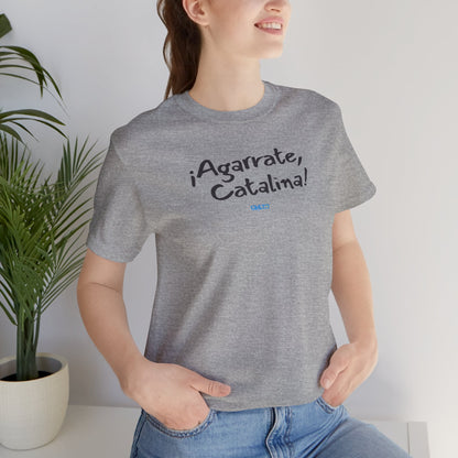 ¡Agarrate, Catalina! Unisex Jersey Tee