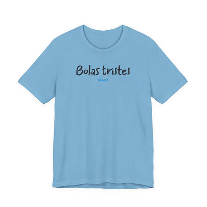 Bolas tristes - Unisex Jersey Tee
