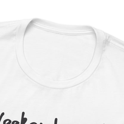 Weekend mood - Unisex Jersey Tee