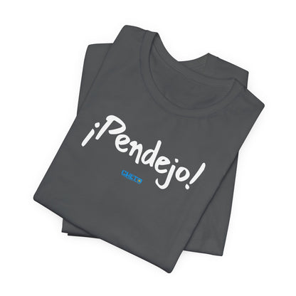 ¡Pendejo! - Unisex Jersey Tee