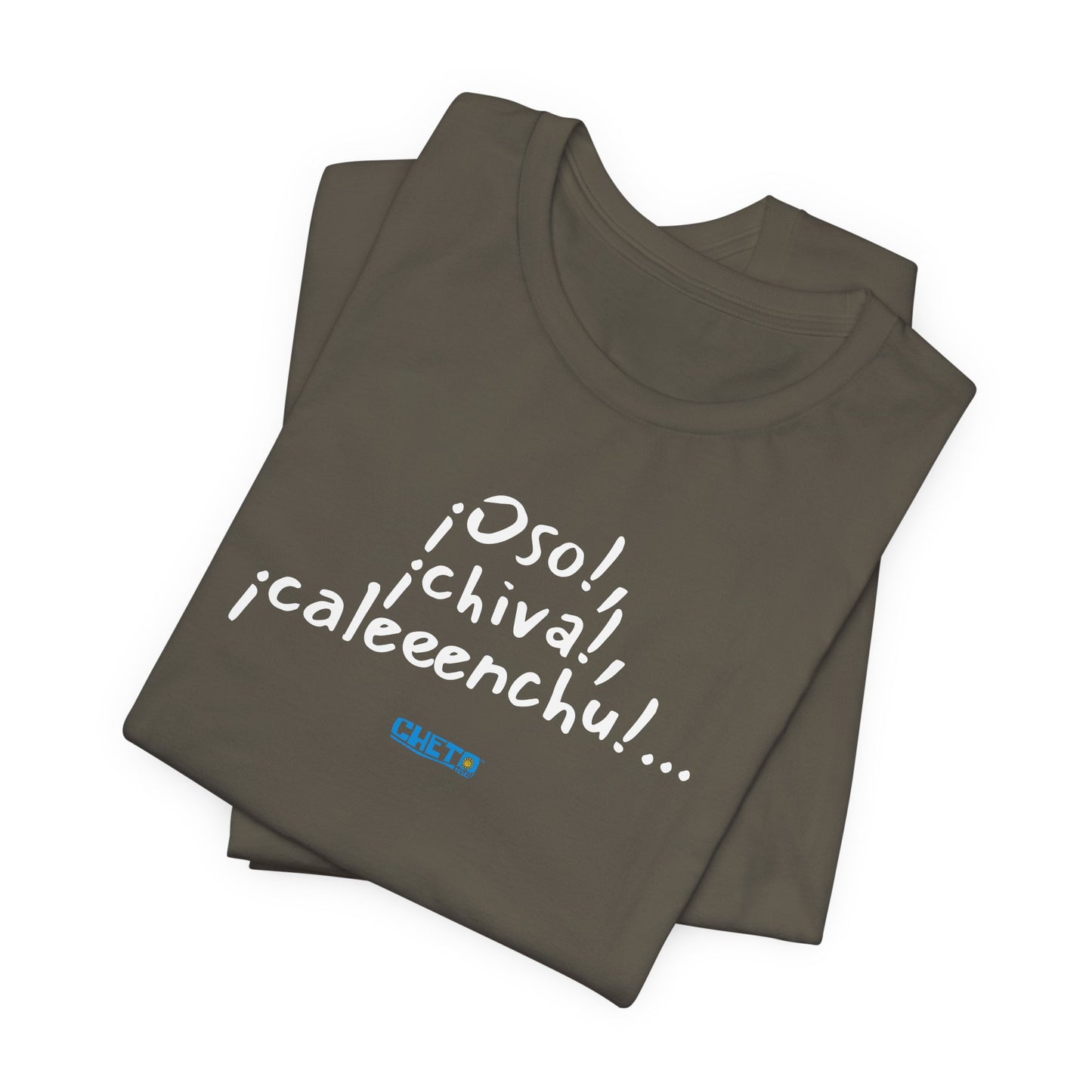 ¡Oso!, ¡chiva!, ¡caleeenchu! - Unisex Jersey Tee