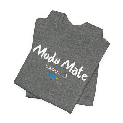 Modo Mate: Loading - Unisex Jersey Tee