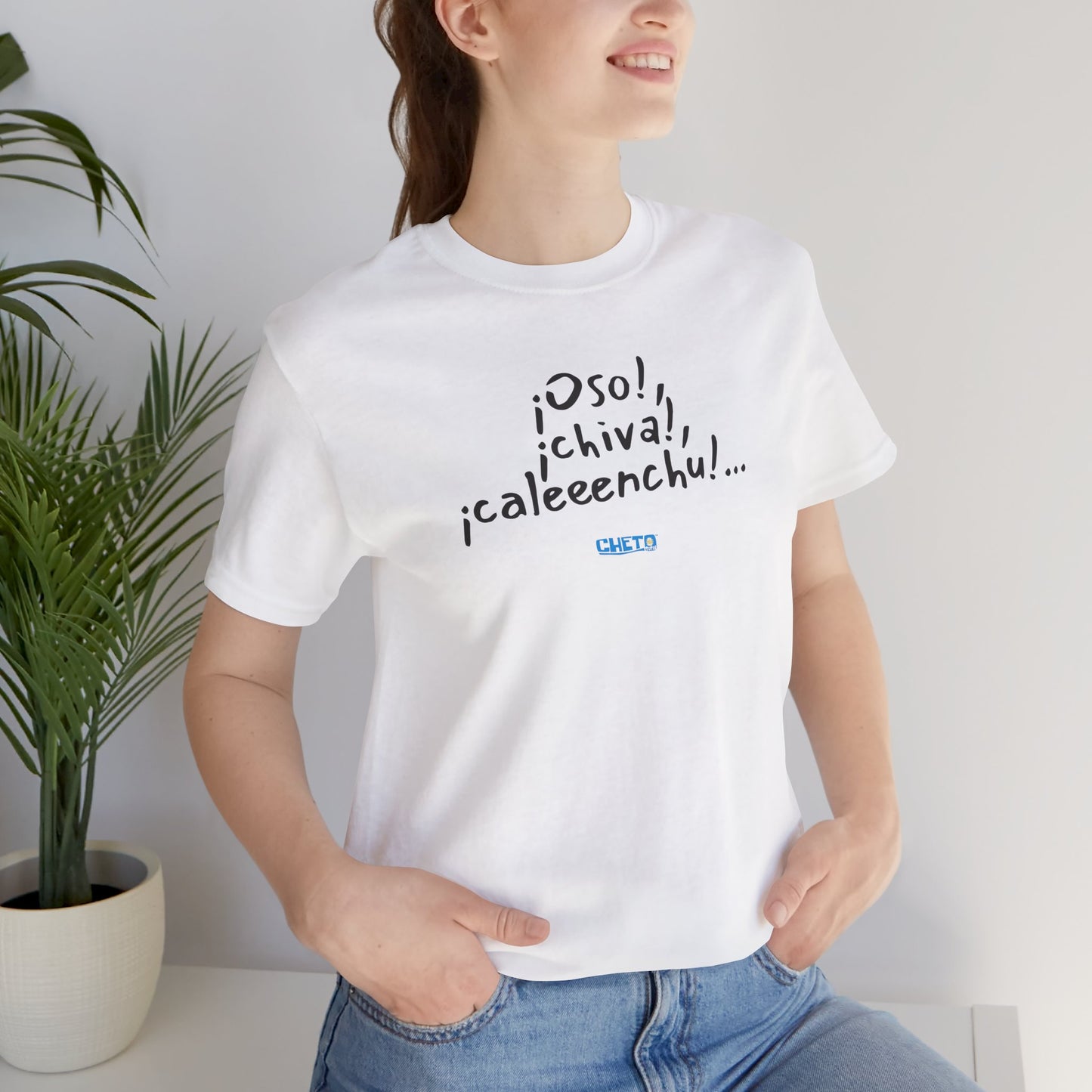 ¡Oso!, ¡chiva!, ¡caleeenchu! - Unisex Jersey Tee