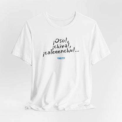 ¡Oso!, ¡chiva!, ¡caleeenchu! - Unisex Jersey Tee