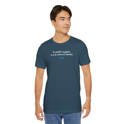 A caballo regalado no se le miran los dientes - Unisex Jersey Tee
