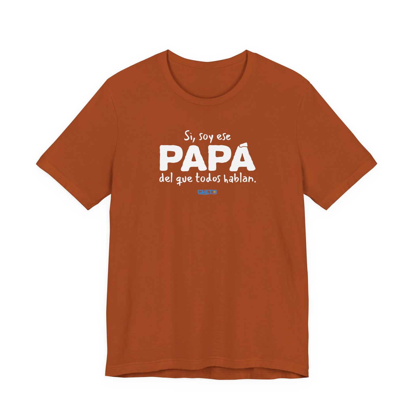 Si, soy ese papá del que todo hablan - Unisex Jersey Tee