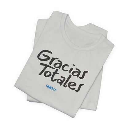 Gracias Totales - Unisex Jersey Tee