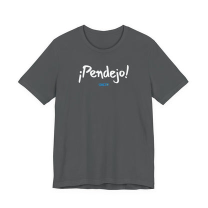 ¡Pendejo! - Unisex Jersey Tee