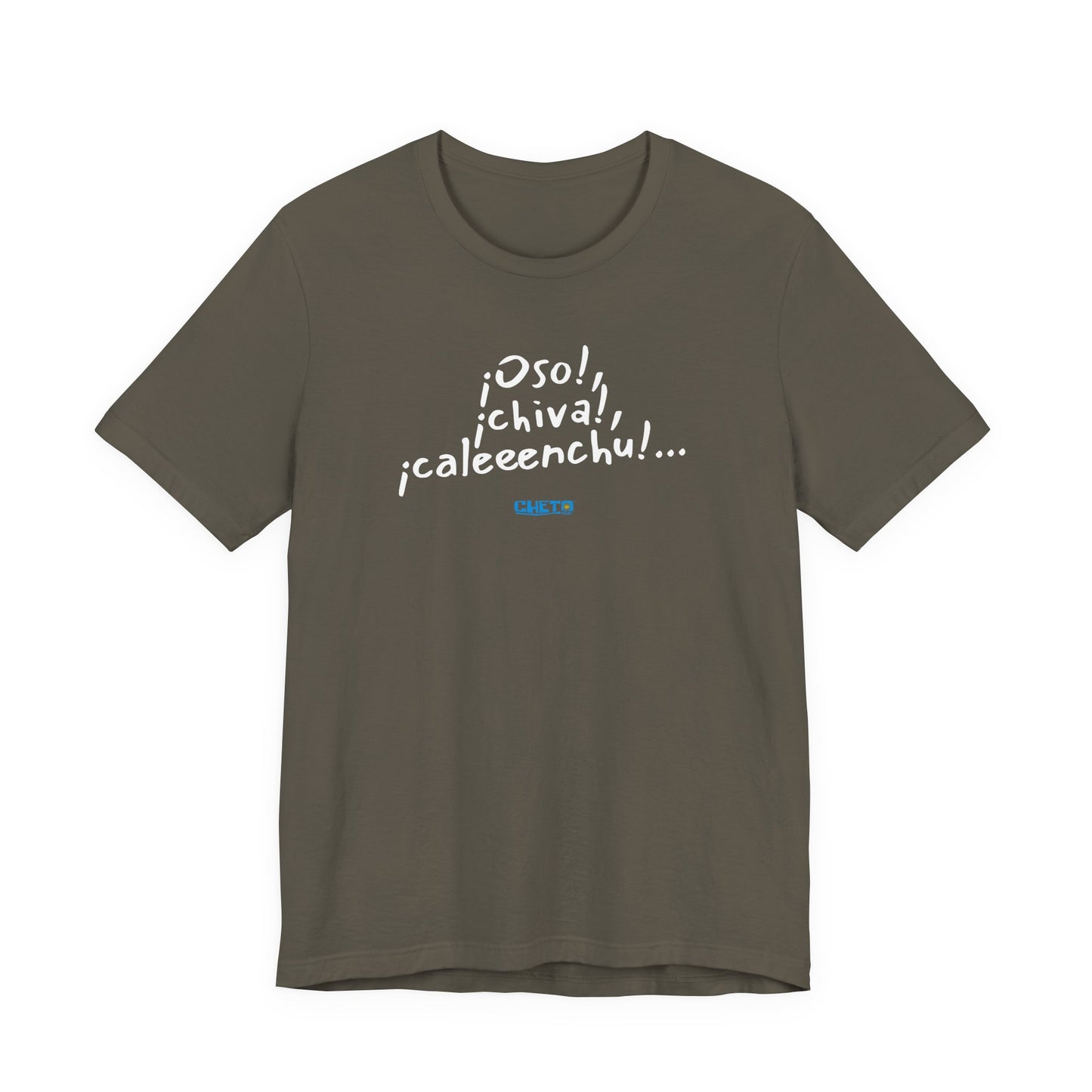 ¡Oso!, ¡chiva!, ¡caleeenchu! - Unisex Jersey Tee