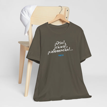 ¡Oso!, ¡chiva!, ¡caleeenchu! - Unisex Jersey Tee