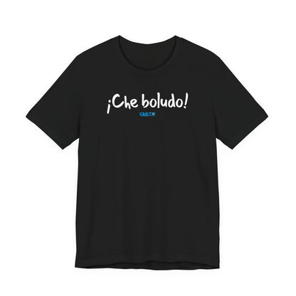* ¡Che boludo! (con código QR en espalda/with QR code on back) - Unisex Jersey Tee