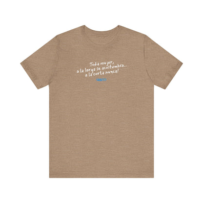 Toda mujer... Unisex Jersey Tee