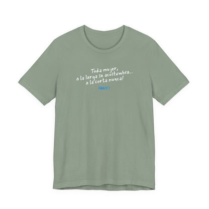 Toda mujer... Unisex Jersey Tee