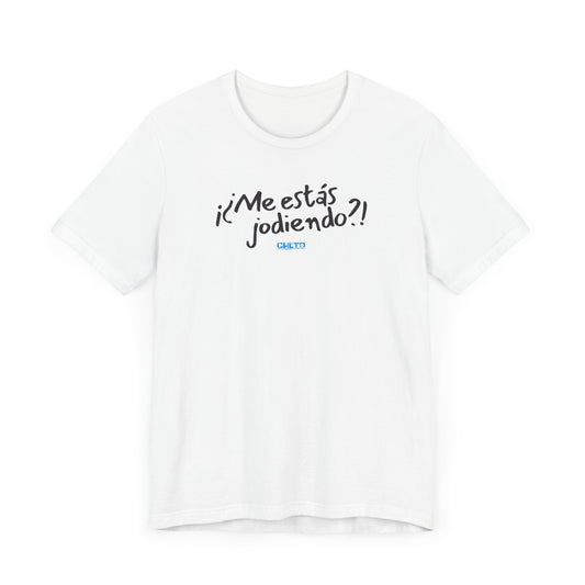 ¡¿Me estás Jodiendo?! (Light) Unisex Jersey Tee