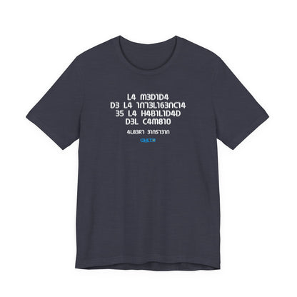 La medida de la inteligencia... - Unisex Jersey Tee