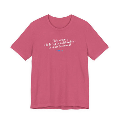 Toda mujer... Unisex Jersey Tee