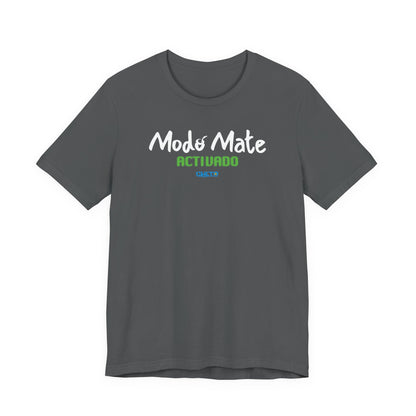 Modo mate: Activado - Unisex Jersey Tee