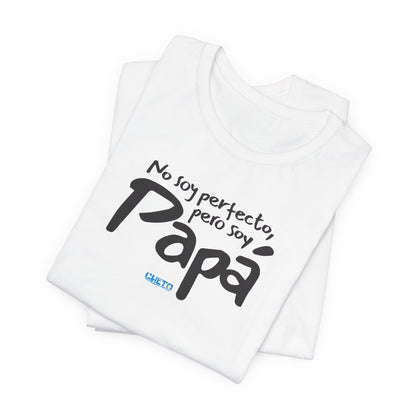 No soy perfecto, pero soy papá - Unisex Jersey Tee