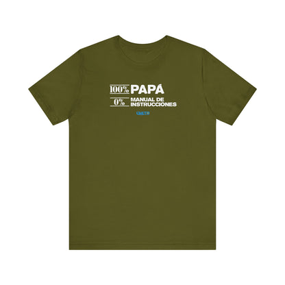 100% Papá, 0% Manual de Instrucciones - Unisex Jersey Tee