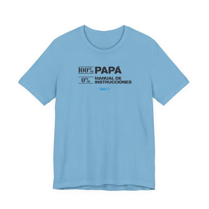 100% Papá, 0% Manual de Instrucciones - Unisex Jersey Tee