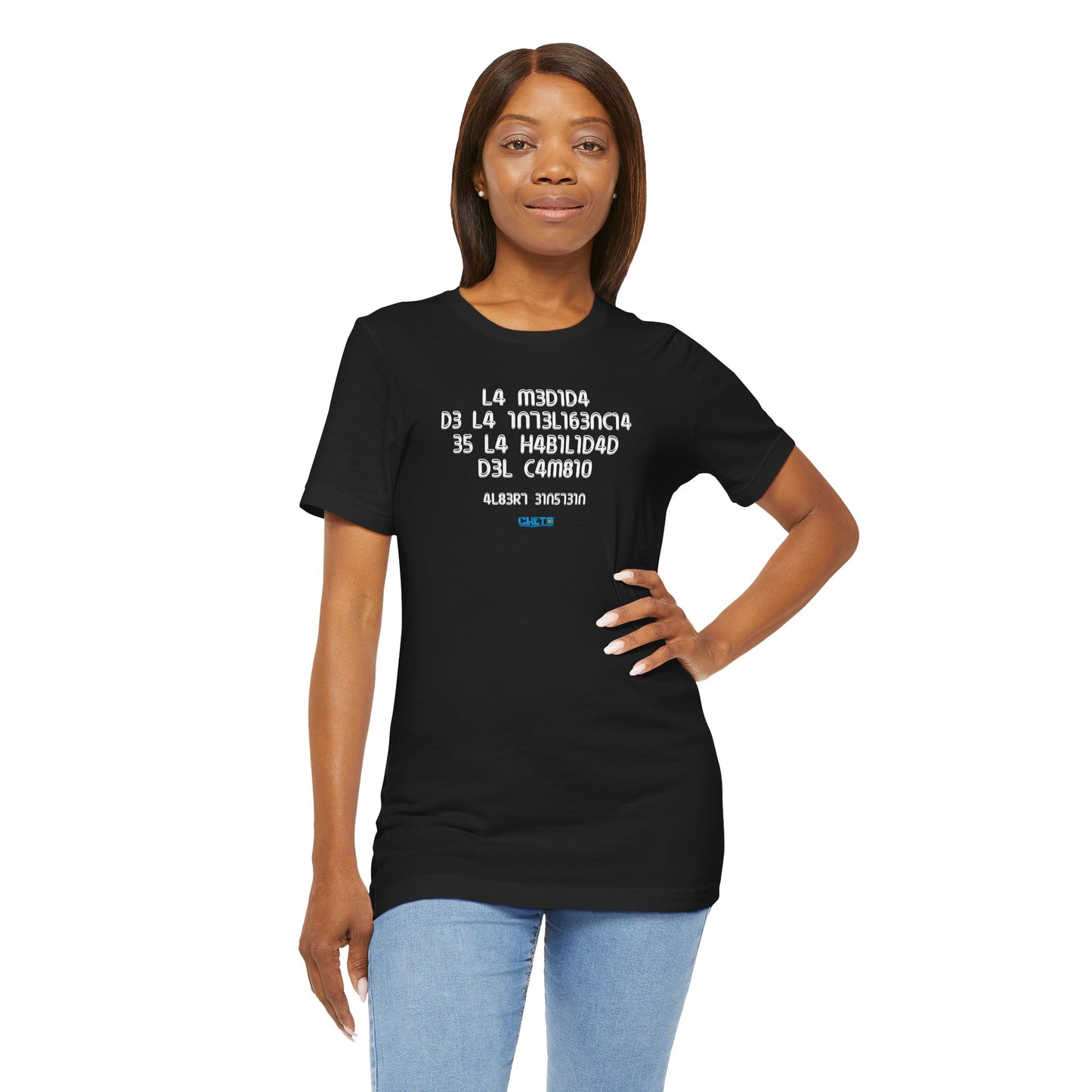 La medida de la inteligencia... - Unisex Jersey Tee