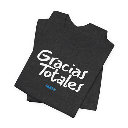 Gracias Totales - Unisex Jersey Tee