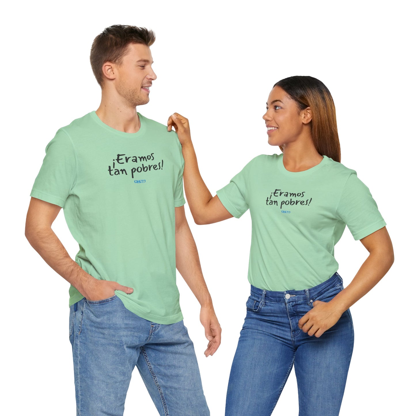 ¡Eramos tan pobres! - Unisex Jersey Tee