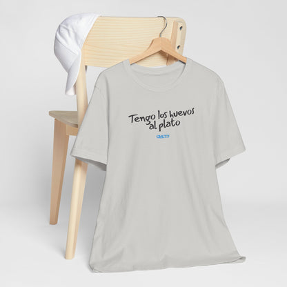Tengo los huevos al plato - Unisex Jersey Tee