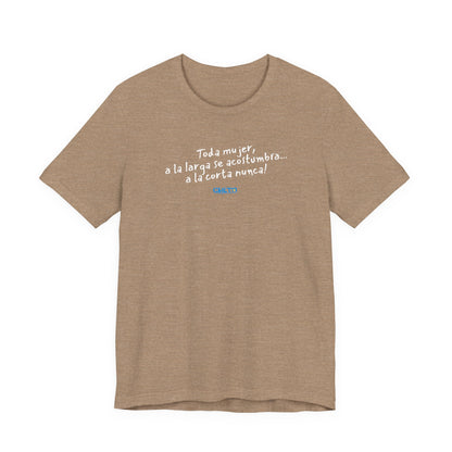 Toda mujer... Unisex Jersey Tee