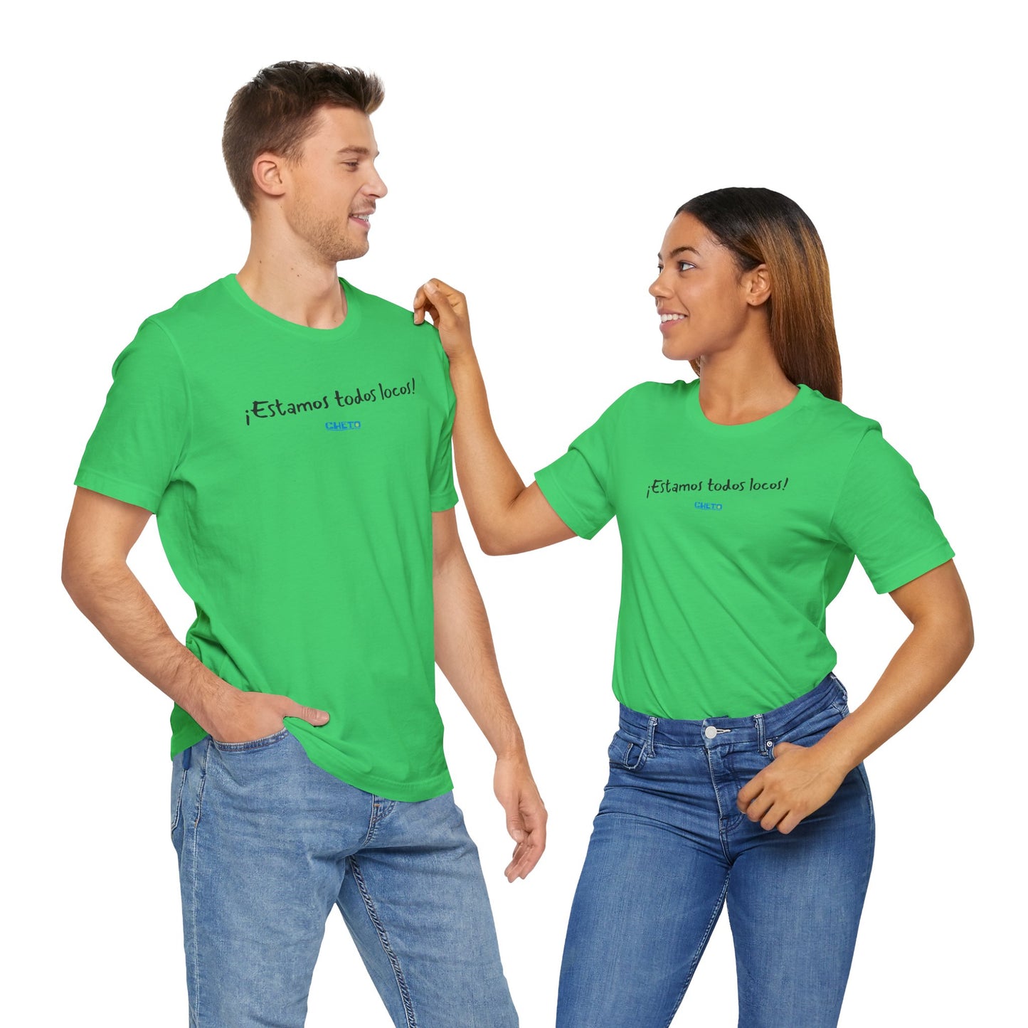 ¡Estamos todos locos! - Unisex Jersey Tee