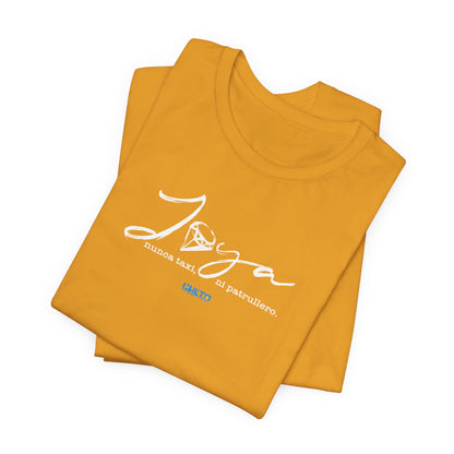 Joya, nunca taxi, ni patrullero Unisex Jersey Tee