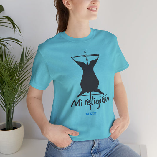 Mi religión - Unisex Jersey Tee