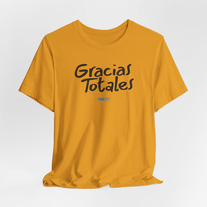 Gracias Totales - Unisex Jersey Tee