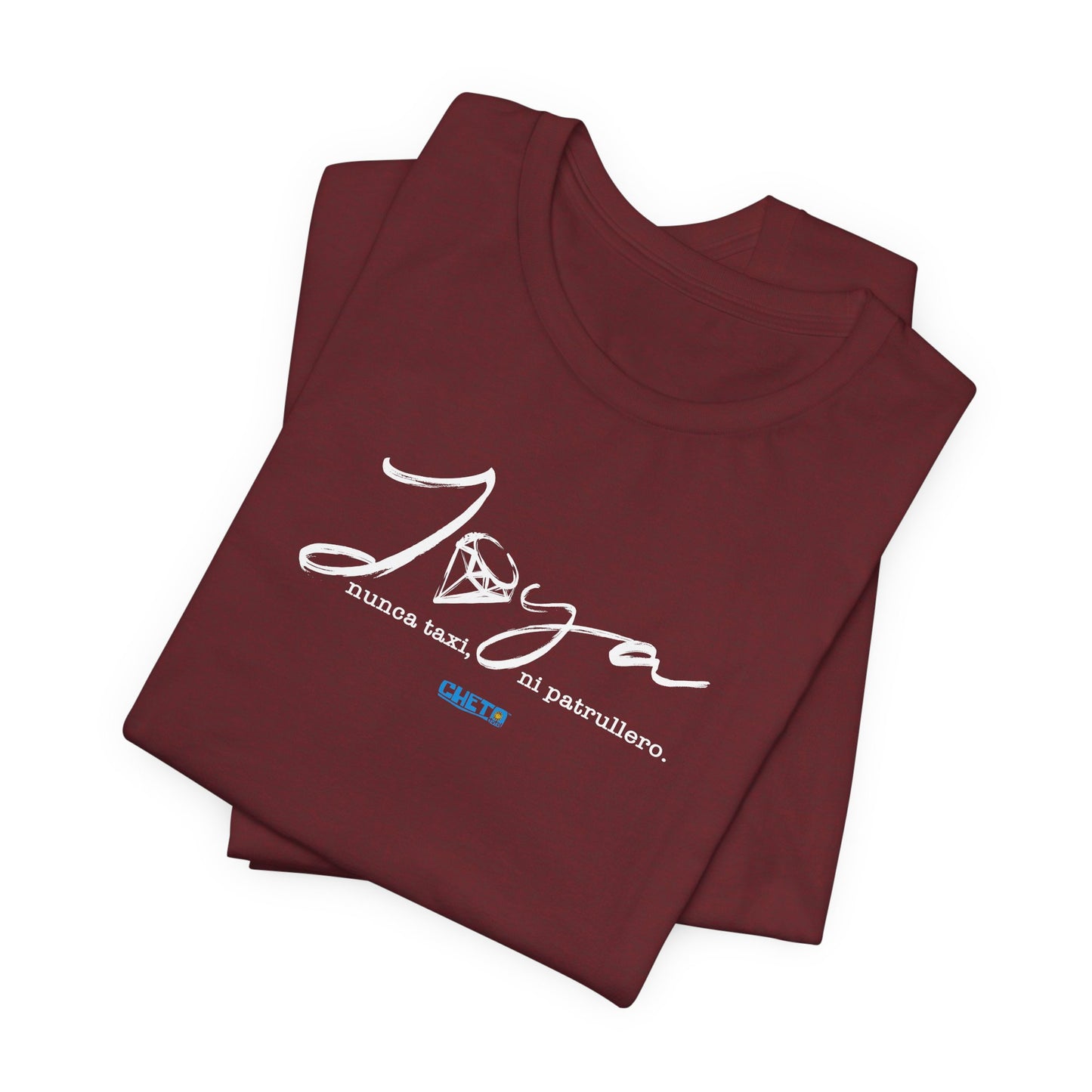Joya, nunca taxi, ni patrullero Unisex Jersey Tee