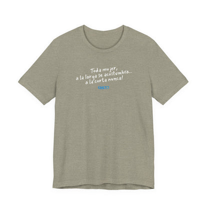 Toda mujer... Unisex Jersey Tee