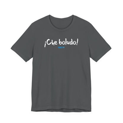 * ¡Che boludo! (con código QR en espalda/with QR code on back) - Unisex Jersey Tee