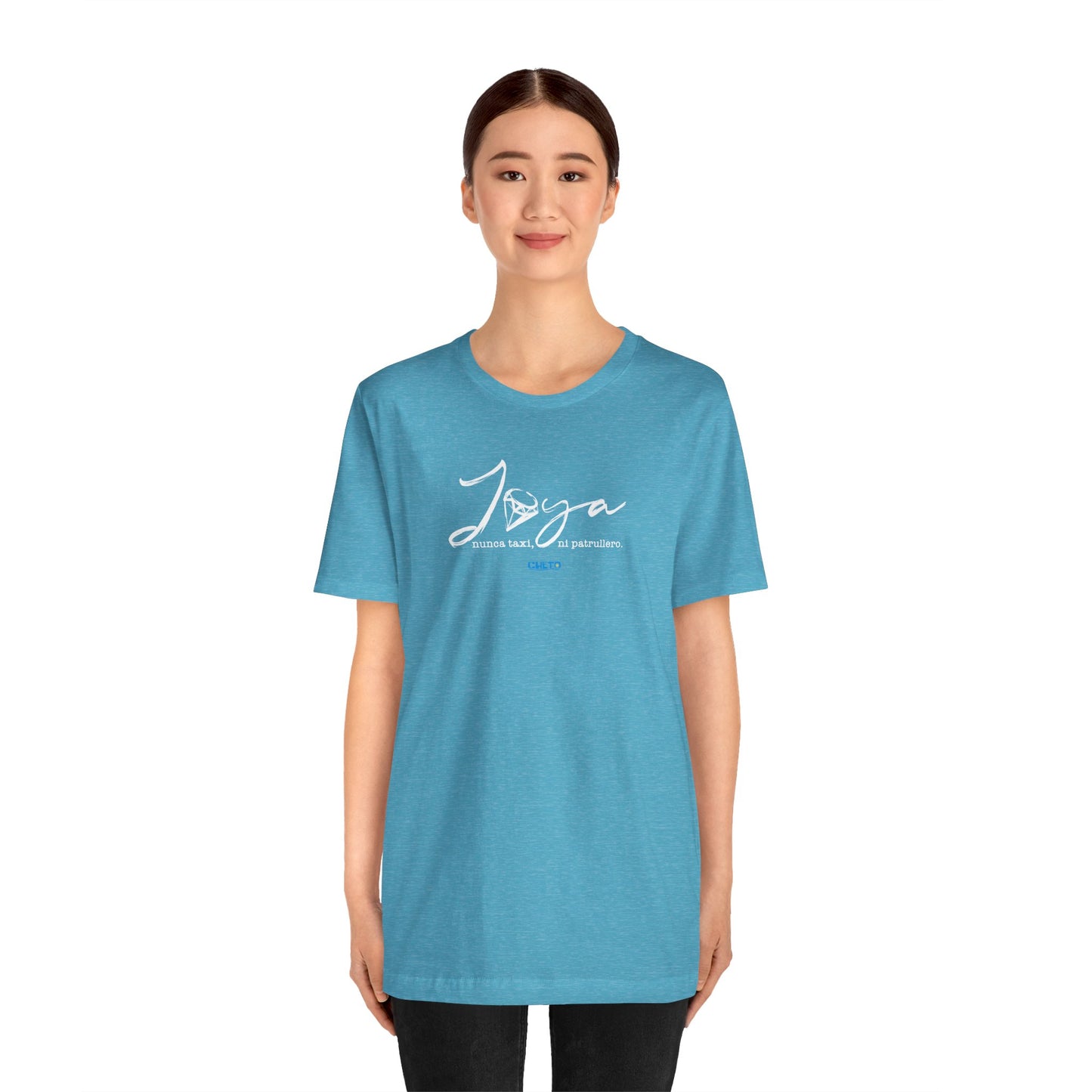 Joya, nunca taxi, ni patrullero Unisex Jersey Tee
