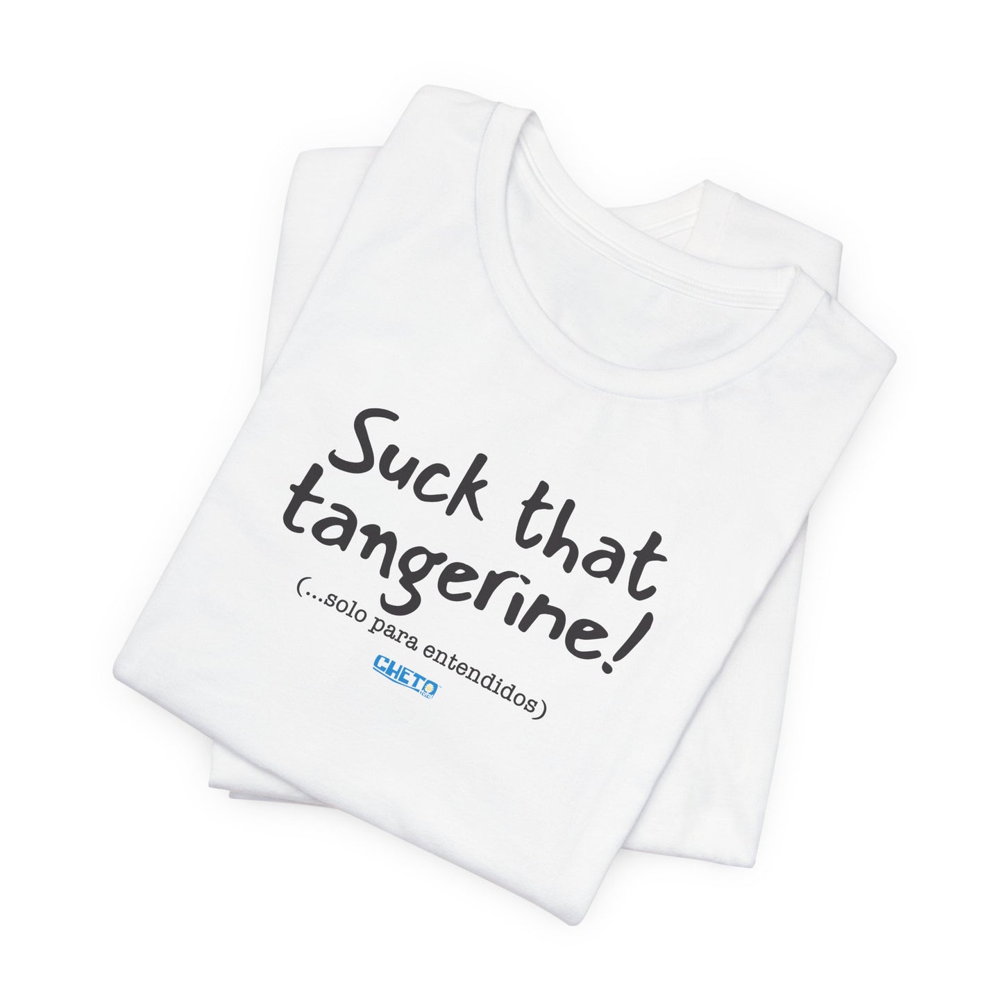 Suck that tangerine - Unisex Jersey Tee