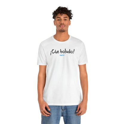 * ¡Che boludo! (con código QR en espalda/with QR code on back) - Unisex Jersey Tee