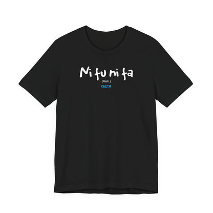 Ni fu ni fa - Unisex Jersey Tee