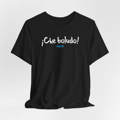 * ¡Che boludo! (con código QR en espalda/with QR code on back) - Unisex Jersey Tee