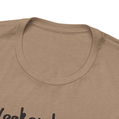 Weekend mood - Unisex Jersey Tee