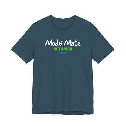 Modo mate: Activado - Unisex Jersey Tee